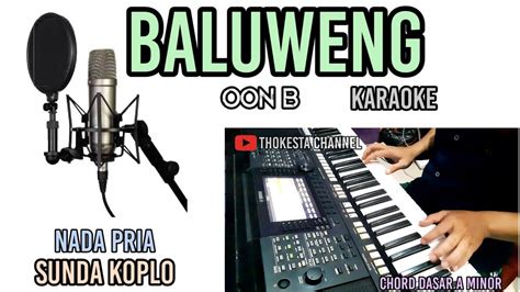 Baluweng Oon B Karaoke Sunda Koplo Youtube