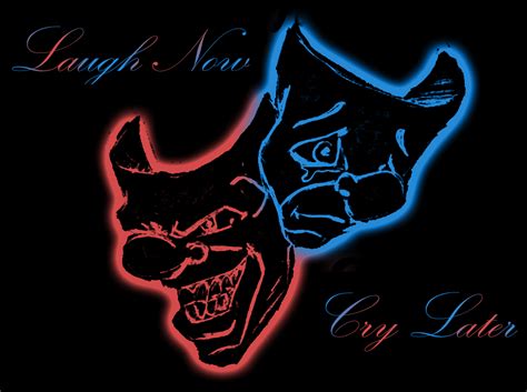 Laugh Now Cry Later Collab By Spence215 On Deviantart