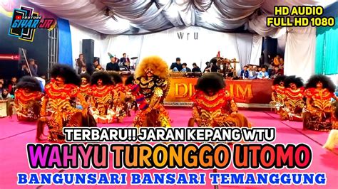 Jaran Kepang Wahyu Turonggo Utomo Bangunsari Bansari Terbaru Hd Audio