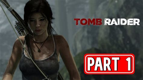 Tomb Raider Goty Gameplay Walkthrough Part Youtube