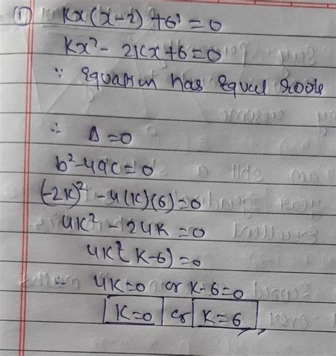 19 The Value Of K For Which Kx X 2 6 0 Has Equal Roots Is O A 4o B 5oc 3o D 6