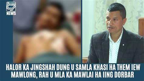 Halor Ka Jingshah Dung U Samla Khasi Ha Them Iew Mawlong Rah U Mla Ka