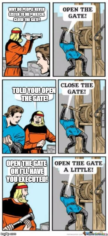 Open The Gate A Little Imgflip