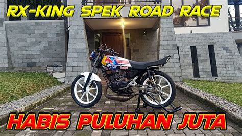 REVIEW RX KING SPEK ROAD RACE HABIS PULUHAN JUTA YouTube