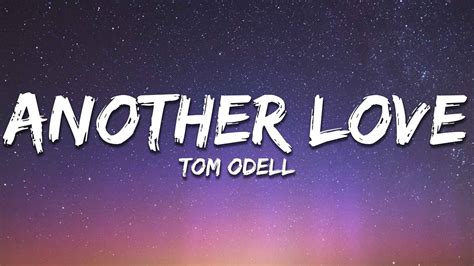 Tom Odell Another Love Slowed Lyrics Youtube