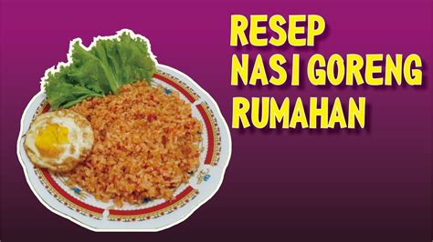 Resep Nasi Goreng Rumahan NO Ribet IDN