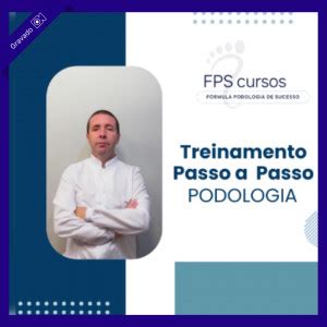 Fórmula Podologia de Sucesso Curso Livre de Podologia passo a passo e