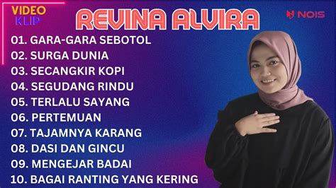 REVINA ALVIRA GARA GARA SEBOTOL FULL ALBUM DANGDUT LAWAS GASENTRA