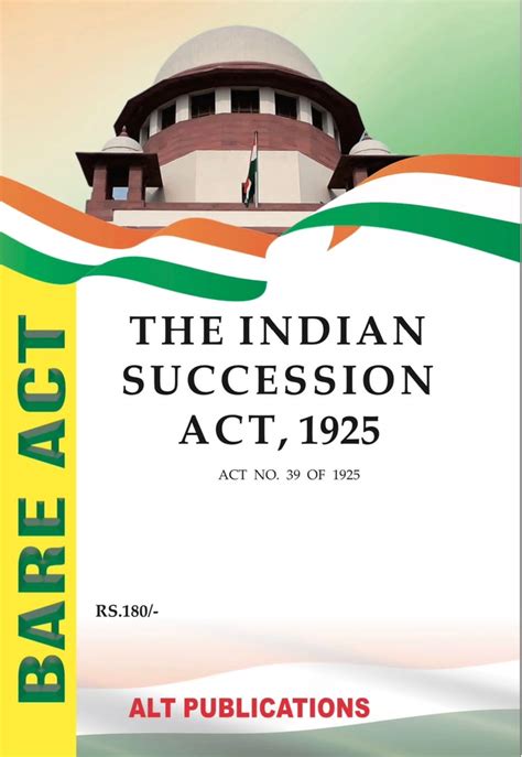 THE INDIAN SUCCESSION ACT 1925 Alt Publications Commercials Law