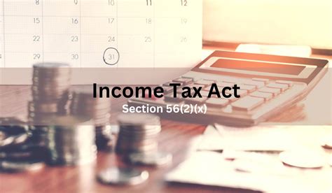 Sec 56 2 X Of Income Tax Act Meaning And Applications