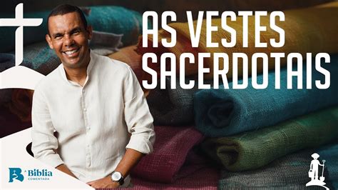 As Vestes Sacerdotais Rodrigo Silva YouTube