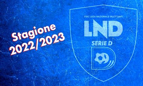 Le Squadre Iscritte Alla Serie D