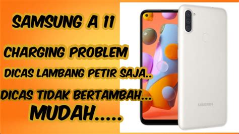 Cara Servis Samsung A Tidak Bisa Dicas Charging Problem Youtube