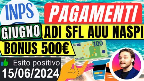 INPS CALENDARIO PAGAMENTI10 15 GIUGNOADI SFL AUU NASPI 500 BONUS