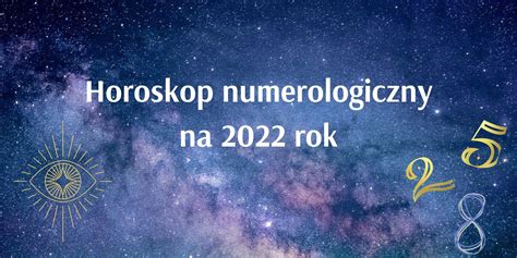 Horoskop Numerologiczny Na Rok Zobacz Co Czeka Twoj Wibracj W