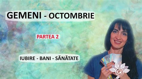 GEMENI OCTOMBRIE Relații Bani Sănătate P2 Zodii de AER Tarot