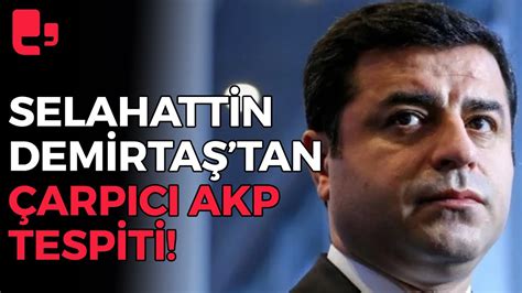 Selahattin Demirta Tan Arp C K Akp Hamle Yapacak Youtube