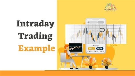 Intraday Trading Example Understand How Day Trading Works