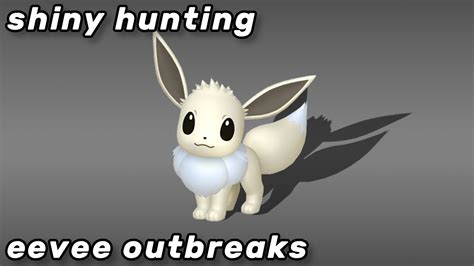 Shiny Hunting In The Eevee Outbreaks Youtube