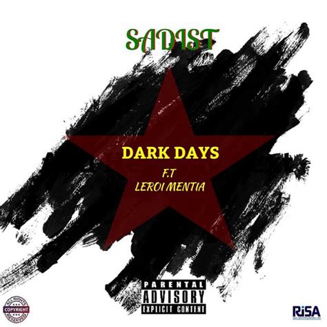 Dark Days Feat Leroi Mentia Live Song And Lyrics By Sadist