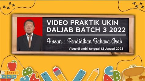 Video Praktik Ukin Uji Kinerja Ppg Daljab Batch 3 Tahun 2022 Pendidikan Bahasa Arab Youtube