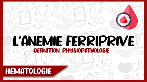 L An Mie Ferriprive Carence En Fer D Finition Physiopathologie