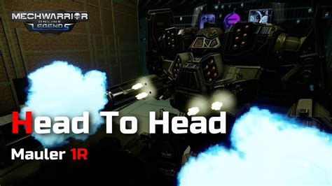 Mauler R Head To Head Mechwarrior Online Youtube