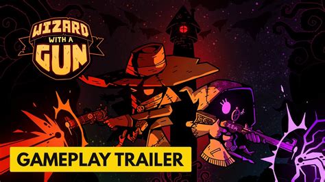 Wizard With A Gun Official Gameplay Overview Trailer Youtube