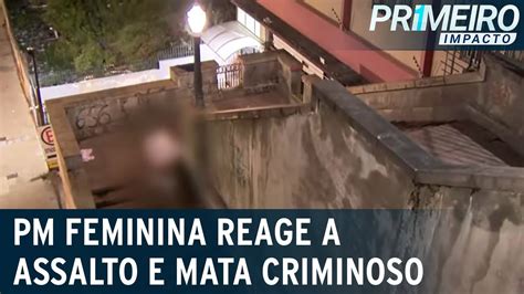 Pm Feminina Reage A Assalto Mata Um Criminoso E Deixa Outro Ferido