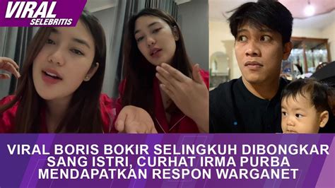 VIRAL Boris Bokir Selingkuh Dibongkar Sang Istri Curhat Irma Purba