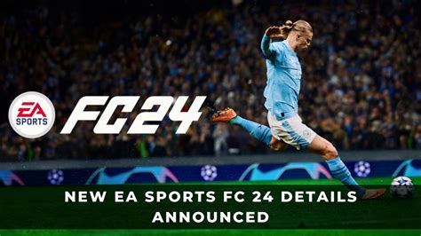 New Ea Sports Fc 24 Details Announced Keengamer