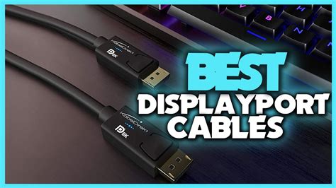 Best Displayport Cables Best Displayport Cables In 2023 Top 5 Best Displayport Cables Reviews