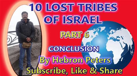 Ten Lost Tribes Of Israel Part 6 Conclusion Youtube