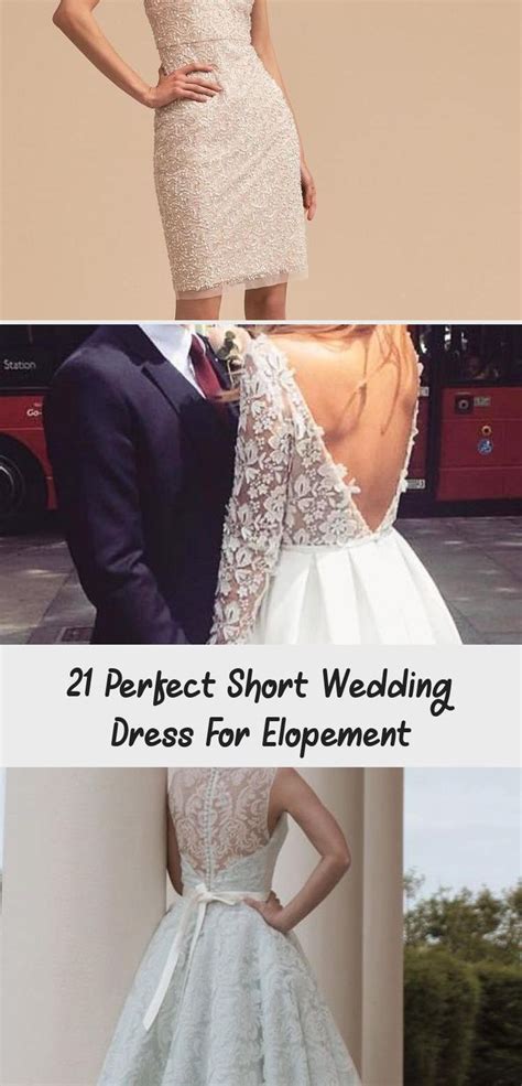 21 Perfect Short Wedding Dress For Elopement Clothing And Dress In 2020 Short Wedding Dress