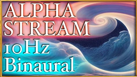 1O Hz ALPHA BINAURAL BEATS Alpha Frequency Meditation Alpha Waves