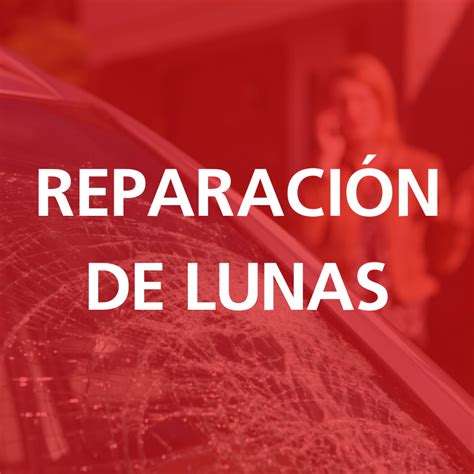 Reparación de lunas en Las Palmas Particulares y Seguros