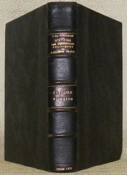 Histoire Des Institutions Politiques De L Ancienne France La Gaule