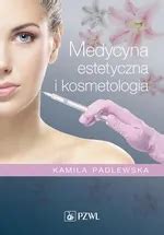 Medycyna Estetyczna I Kosmetologia Kamila Padlewska Ksi Ka