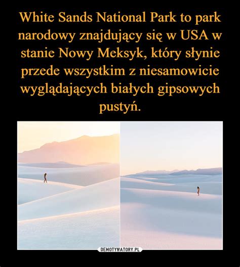 White Sands National Park To Park Narodowy Znajduj Cy Si W Usa W