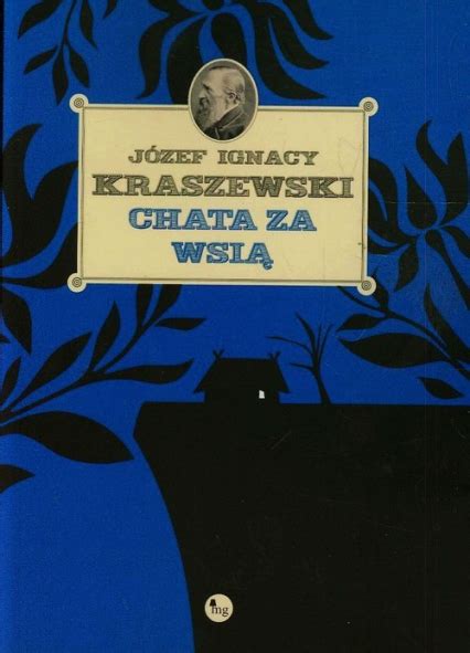 Chata Za Wsi J Zef Ignacy Kraszewski Ksi Ka Ksi Garnia Znak Pl