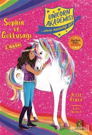 Unicorn Akademisi Sophia ve Gökkuşağı Julie Sykes