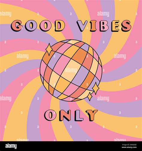 Good Vibes Only Slogan Groovy Background Sparkling Disco Ball S