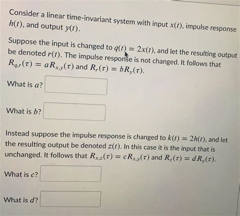 Solved Consider A Linear Time Invariant System With Input Chegg