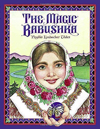 The Magic Babushka By Phyllis Limbacher Tildes Brand New