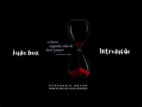 a breve segunda vida de Bree Tanner introdução audiobook YouTube