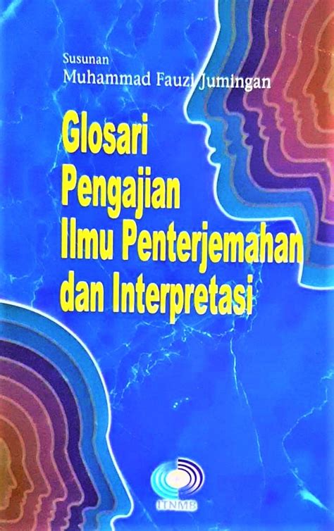 Glosari Pengajian Ilmu Penterjemahan Dan Interpretasi Books N Bobs