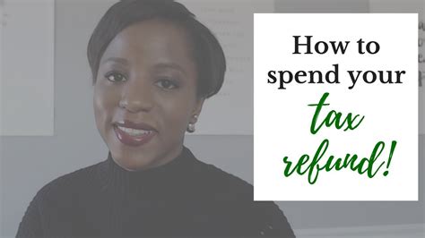 6 Tips On How To Spend Your Tax Refund Youtube