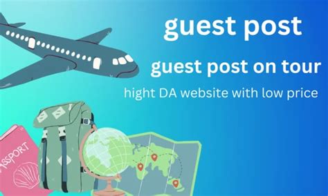 How Can I Submit A Guest Post For The Travel Industry Guest Posting