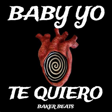 Baby Yo Te Quiero Youtube Music