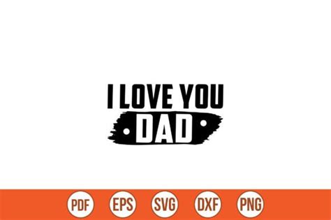 I Love You Dad Svg Graphic By Creativekhadiza124 · Creative Fabrica